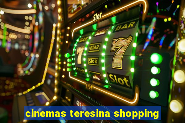 cinemas teresina shopping